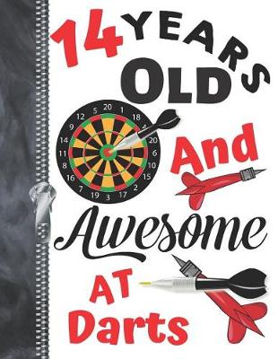 Book cover for 14 Years Old And Awesome At Darts