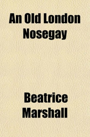 Cover of An Old London Nosegay