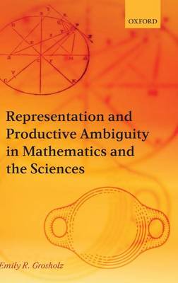 Book cover for Representation and Productive Ambiguity in Mathematics and the Sciences