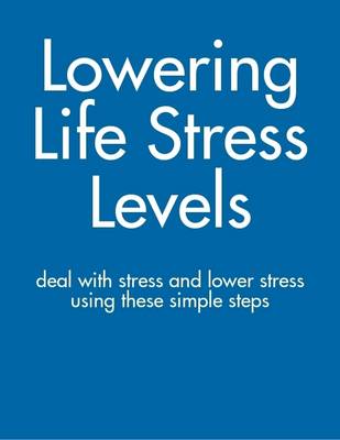 Book cover for Lowering Life Stress Levels