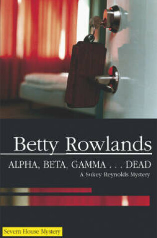 Cover of Alpha, Beta, Gamma...Dead