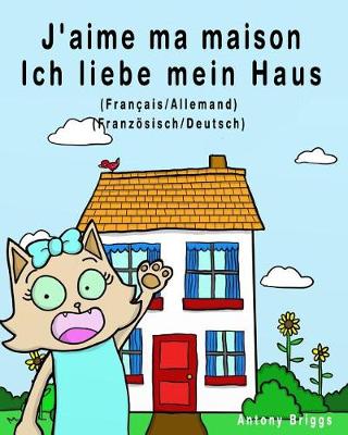 Book cover for J'aime ma maison - Ich liebe mein Haus