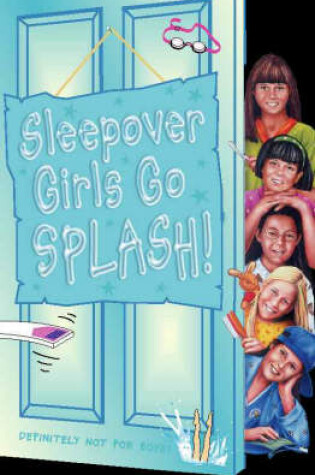 Cover of Sleepover Girls Go Splash!