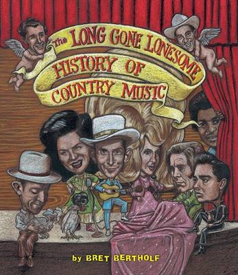 Cover of The Long Gone Lonesome History of Country Music