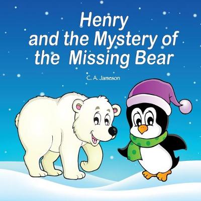 Book cover for Henry and the Mystery of the Missing Bear