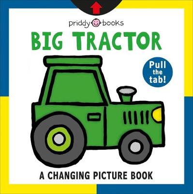 Cover of A Changing Picture Book: Big Tractor