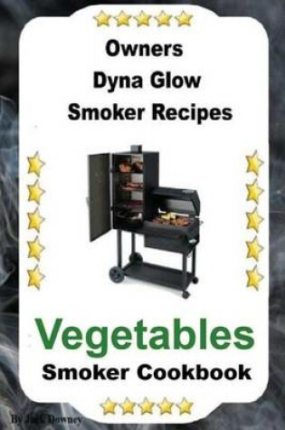 Cover of Owners Dyna Glo Smoker Recipes