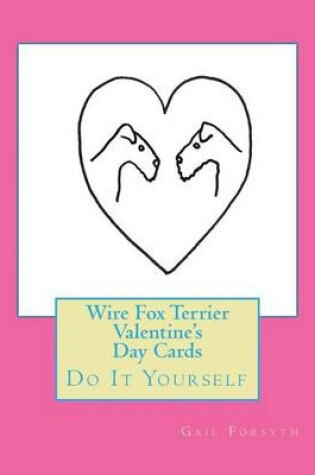 Cover of Wire Fox Terrier Valentine's Day Cards