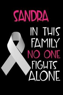 Book cover for SANDRA In This Family No One Fights Alone