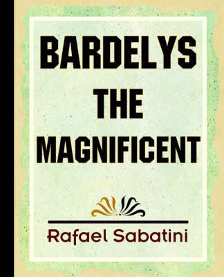 Book cover for Bardelys the Magnificent - 1905