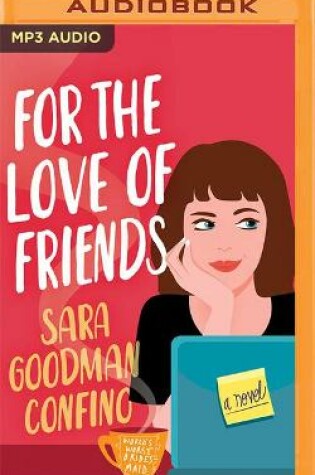 Cover of For the Love of Friends