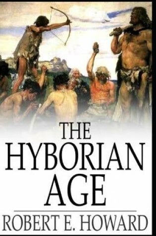 Cover of The Hyborian Age Illustrated Edition