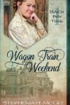 Book cover for A Wagon Train Weekend