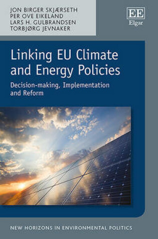 Cover of Linking EU Climate and Energy Policies - Decision-making, Implementation and Reform