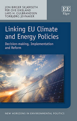 Book cover for Linking EU Climate and Energy Policies - Decision-making, Implementation and Reform