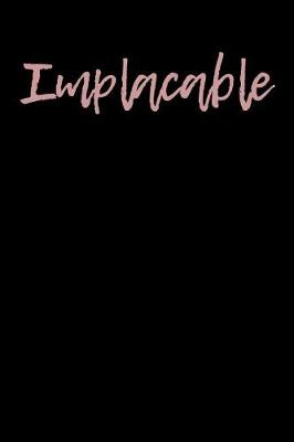 Book cover for Implacable