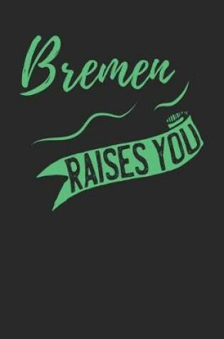 Cover of Bremen Raises You