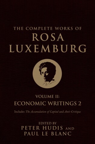 Cover of The Complete Works of Rosa Luxemburg: Economic Writings