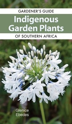 Book cover for Gardener's guide indigenous garden plants of southern Africa