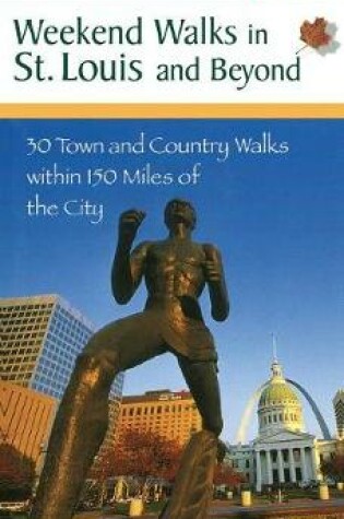 Cover of Weekend Walks in St. Louis and Beyond