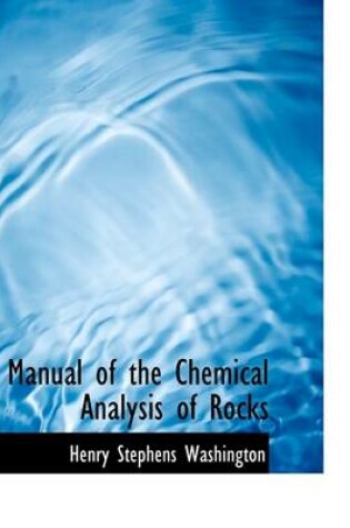 Cover of Manual of the Chemical Analysis of Rocks