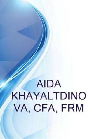 Cover of Aida Khayaltdinova, Cfa, Frm, Senior Associate at Deloitte Transactions and Business Analytics Llp