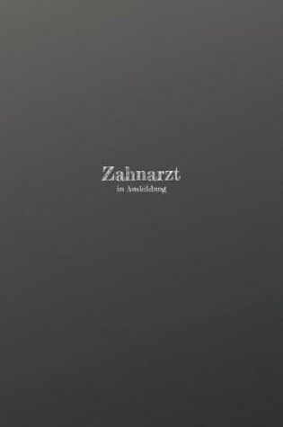 Cover of Zahnarzt in Ausbildung