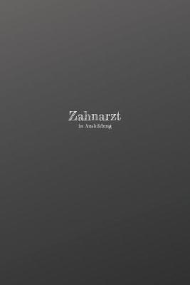 Book cover for Zahnarzt in Ausbildung