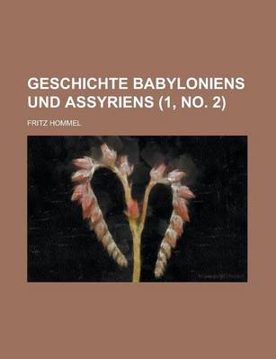 Book cover for Geschichte Babyloniens Und Assyriens (1, No. 2 )