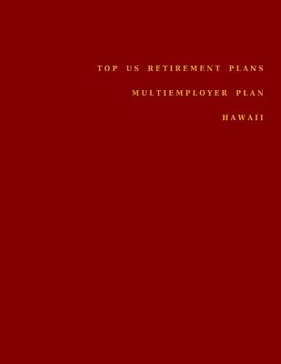 Cover of Top US Retirement Plans - Multiemployer Plan - Hawaii
