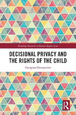 Cover of Decisional Privacy and the Rights of the Child