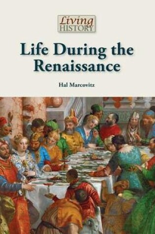 Cover of Life During the Renaissance