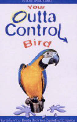 Book cover for Your Outta Control Bird