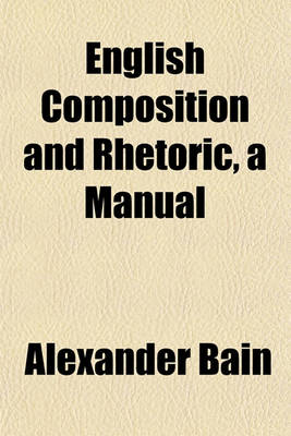 Book cover for English Composition and Rhetoric, a Manual