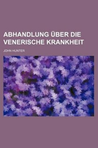 Cover of Abhandlung Uber Die Venerische Krankheit