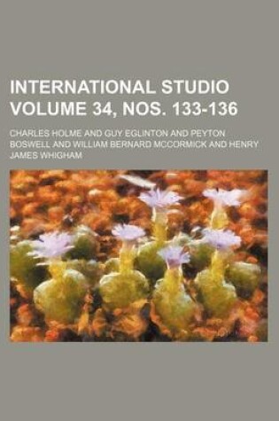 Cover of International Studio Volume 34, Nos. 133-136