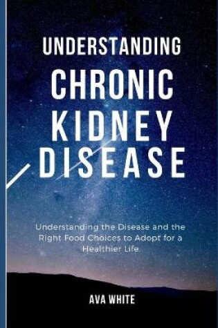 Cover of Understanding Chronic Kidney Disease