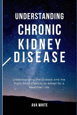 Book cover for Understanding Chronic Kidney Disease