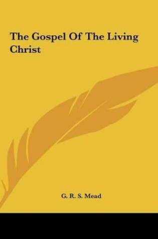 Cover of The Gospel of the Living Christ