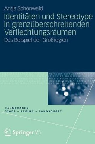 Cover of Identitäten und Stereotype in grenzüberschreitenden Verflechtungsräumen