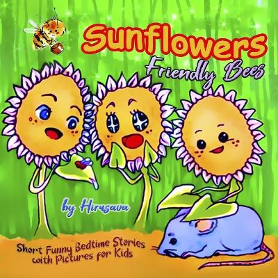 Book cover for Sunflowers. Friendly Bees