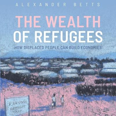 Book cover for The Wealth of Refugees