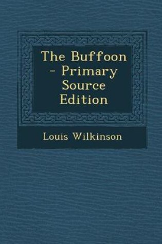 Cover of The Buffoon - Primary Source Edition