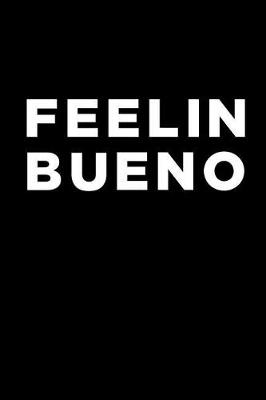 Book cover for Feelin Bueno