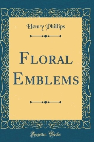 Cover of Floral Emblems (Classic Reprint)