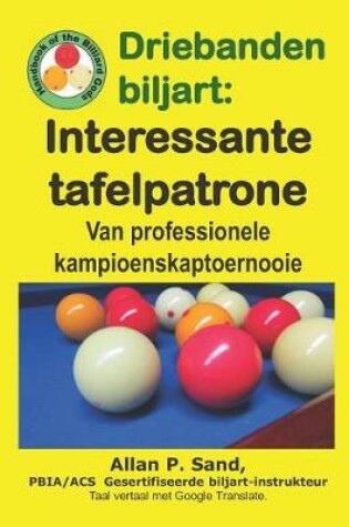 Cover of Driebanden Biljart - Interessante Tafelpatrone