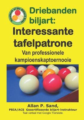Book cover for Driebanden Biljart - Interessante Tafelpatrone