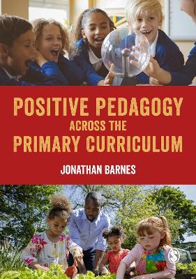 Book cover for Positive Pedagogy across the Primary Curriculum