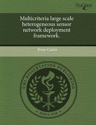 Book cover for Multicriteria Large Scale Heterogeneous Sensor Network Deployment Framework