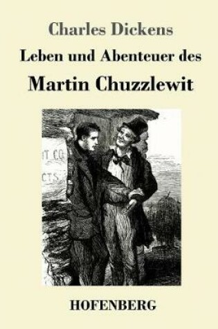 Cover of Leben und Abenteuer des Martin Chuzzlewit